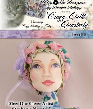 Spring 2020 issue of Crazy Quilt Quarterly